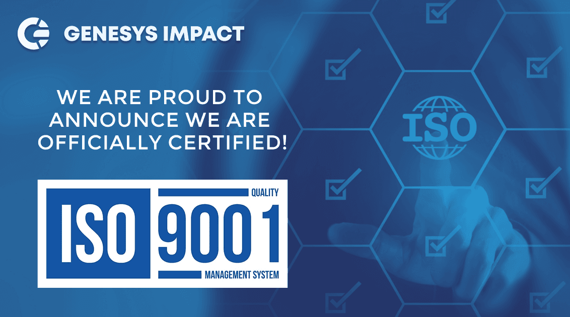 Genesys Impact Achieves ISO 9001 Certification - Reinforces Commitment to Quality Management Excellence